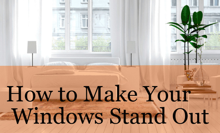 how to make your windows stand out